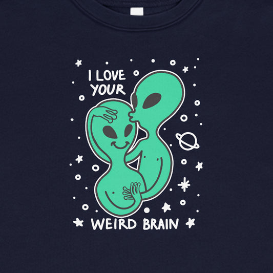 I Love Your Weird Brain Graphic Crop Sweatshirt