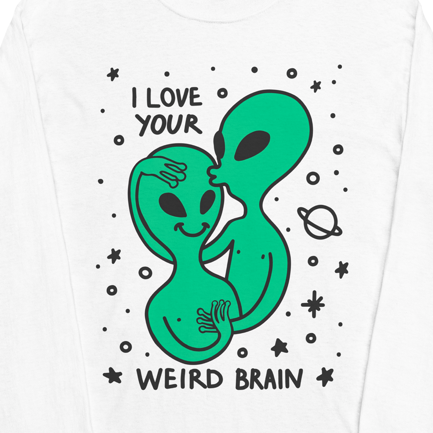 I Love Your Weird Brain Graphic Long Sleeve Tee