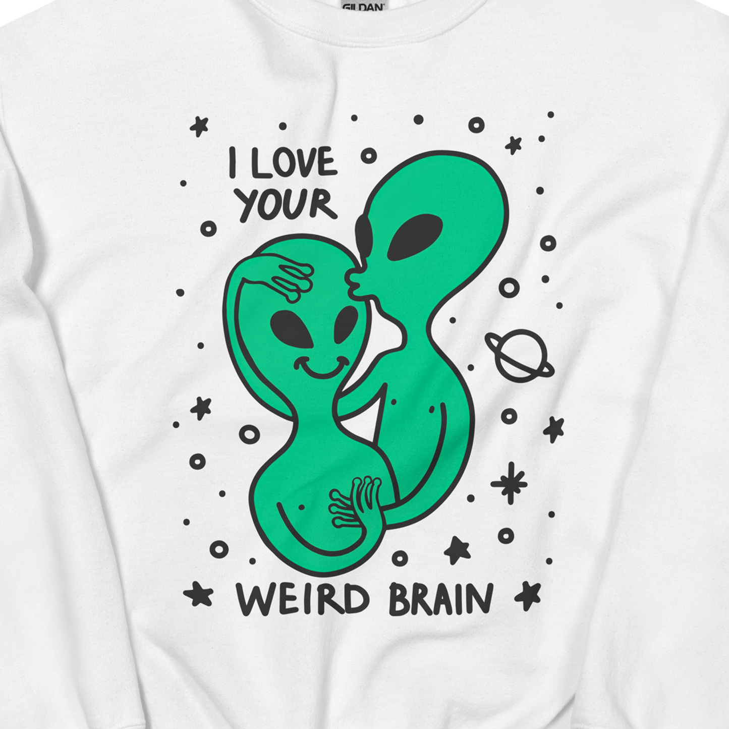 I Love Your Weird Brain Graphic Unisex Sweatshirt