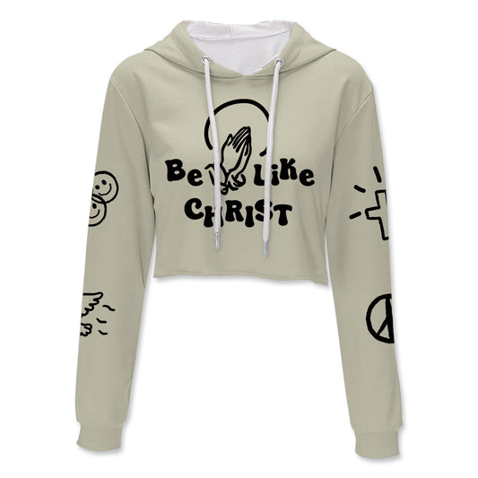 Be Like Christ All Over Print Crop Hoodie