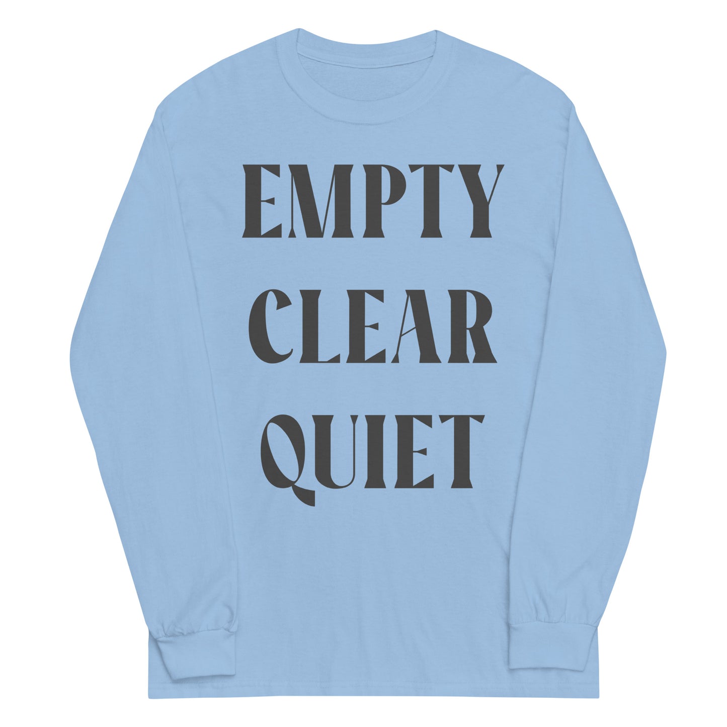 Empty • Clear • Quiet Graphic Long Sleeve Tee