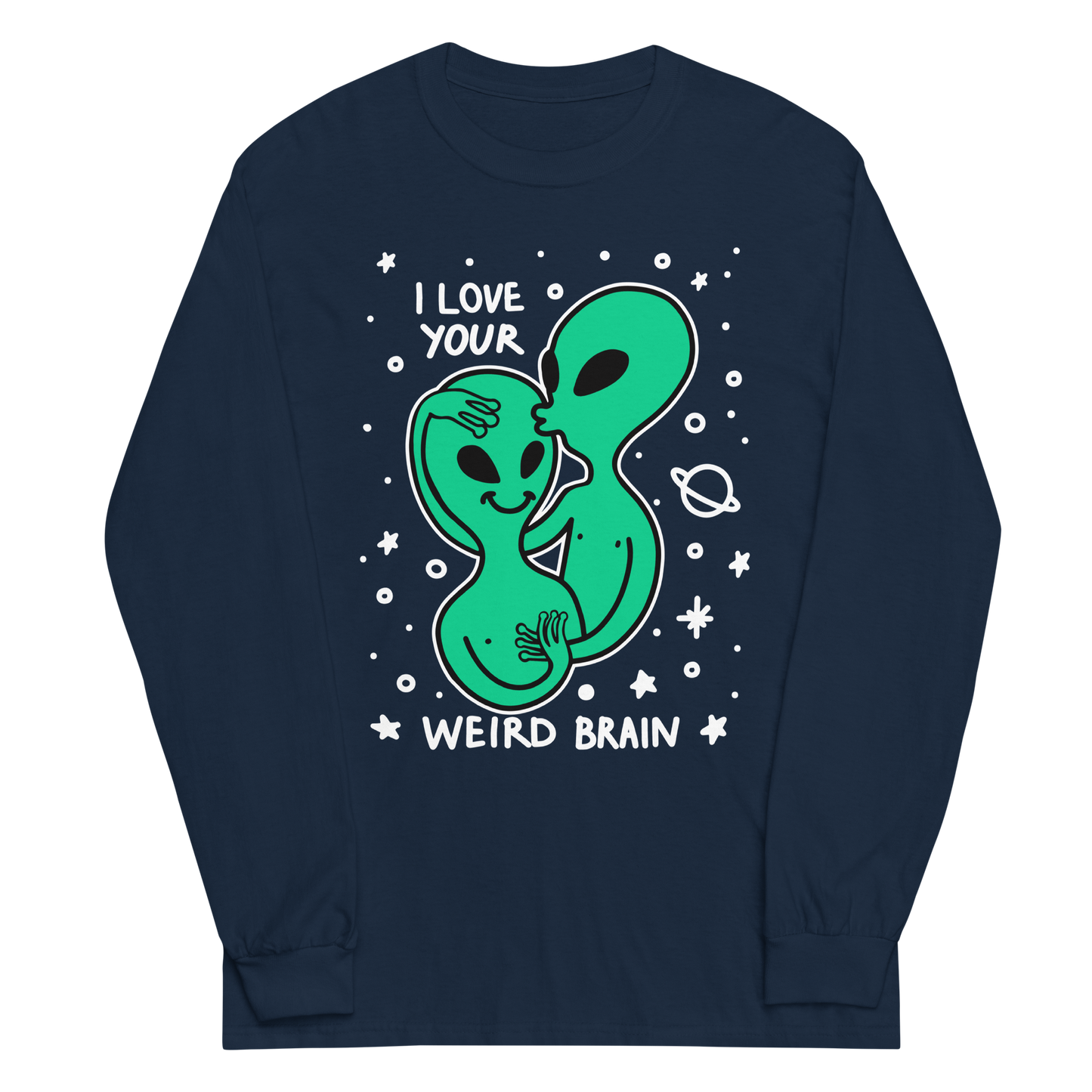 I Love Your Weird Brain Graphic Long Sleeve Tee