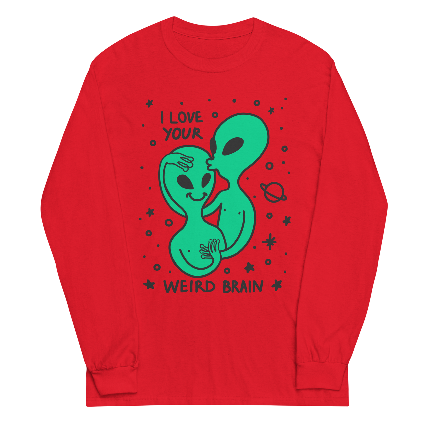 I Love Your Weird Brain Graphic Long Sleeve Tee