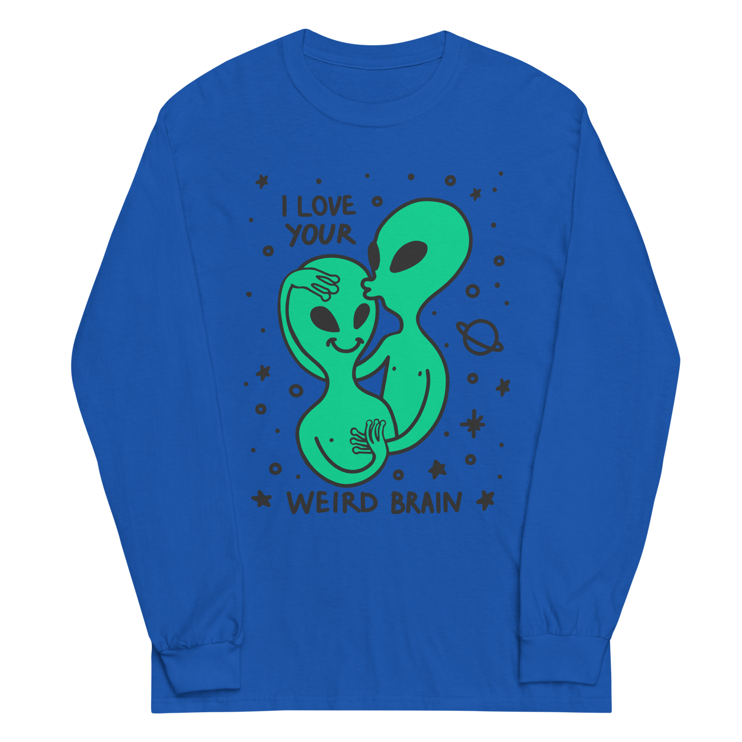 I Love Your Weird Brain Graphic Long Sleeve Tee