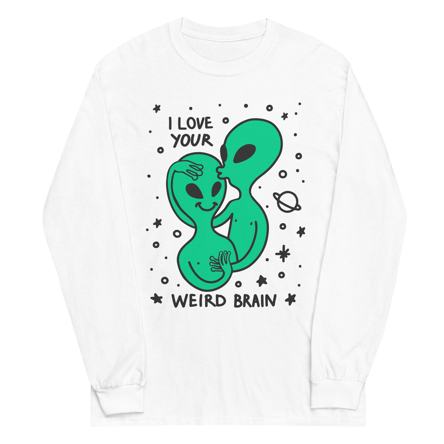 I Love Your Weird Brain Graphic Long Sleeve Tee