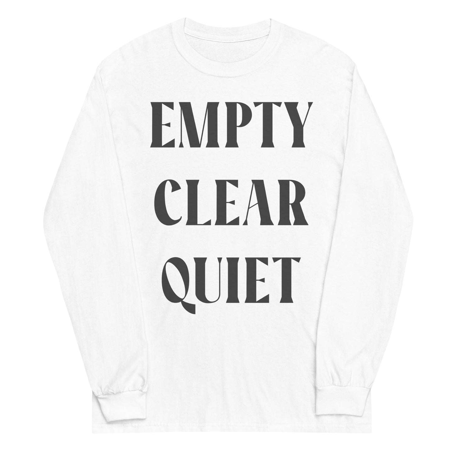 Empty • Clear • Quiet Graphic Long Sleeve Tee