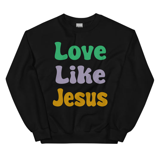Love Like Jesus Graphic Unisex Sweatshirt