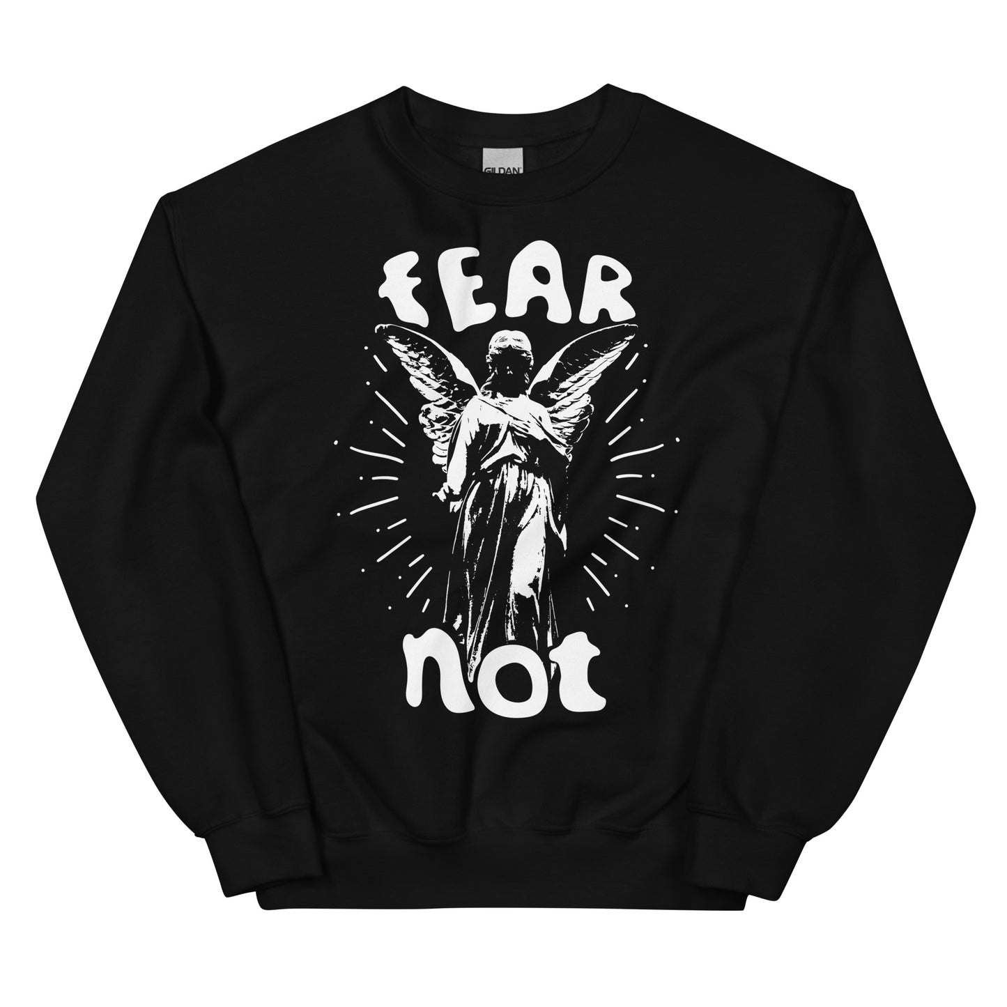 Fear Not Unisex Sweatshirt