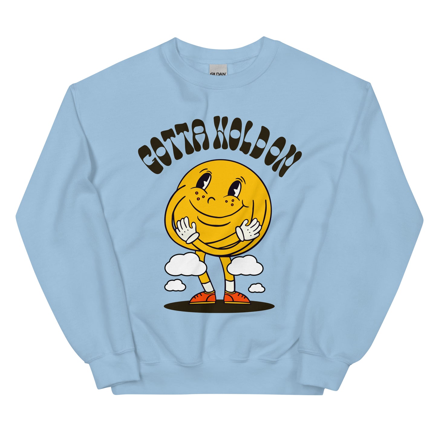 Gotta Hold On Graphic Unisex Sweatshirt