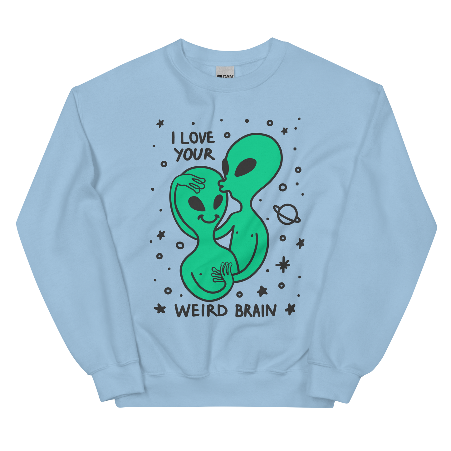 I Love Your Weird Brain Graphic Unisex Sweatshirt