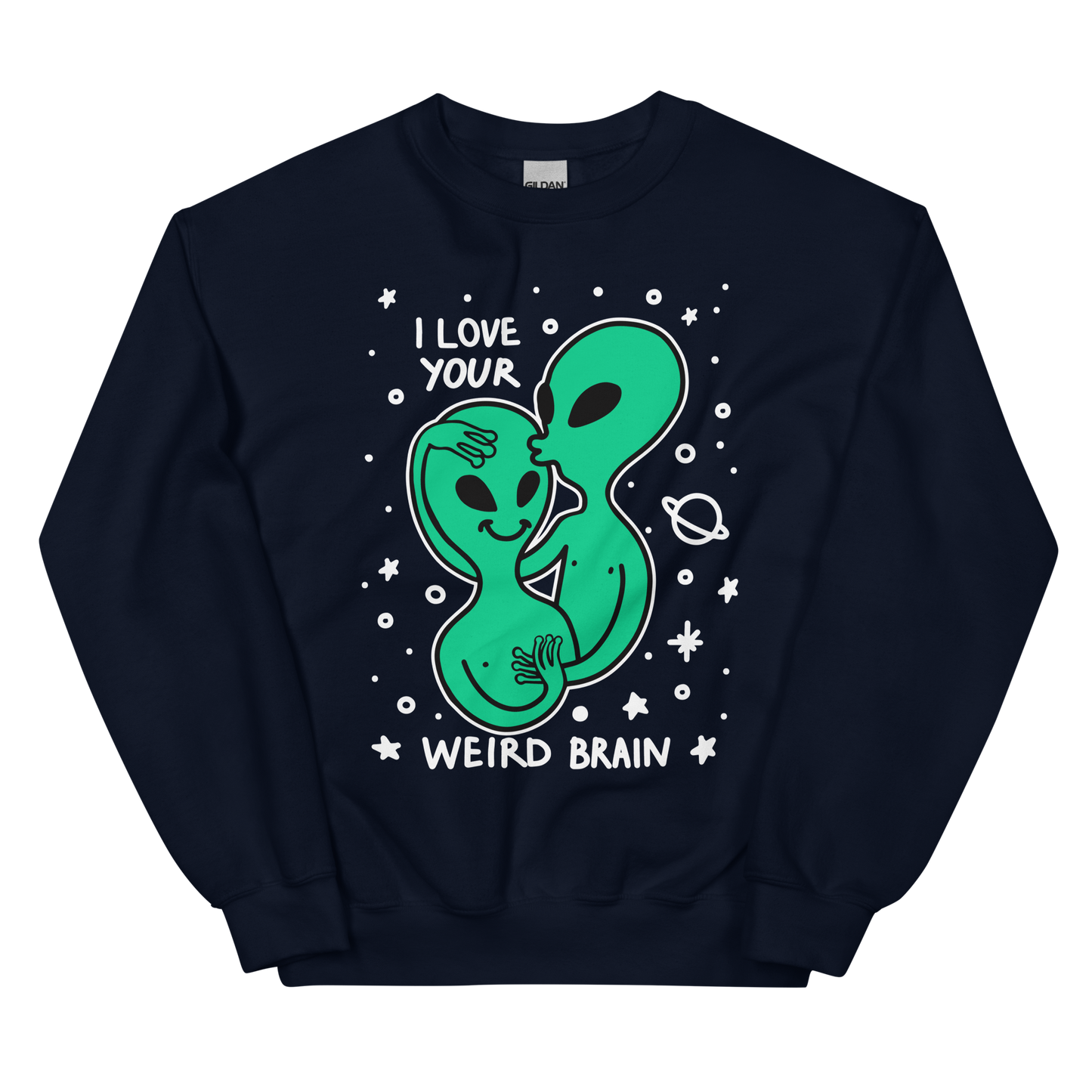 I Love Your Weird Brain Graphic Unisex Sweatshirt