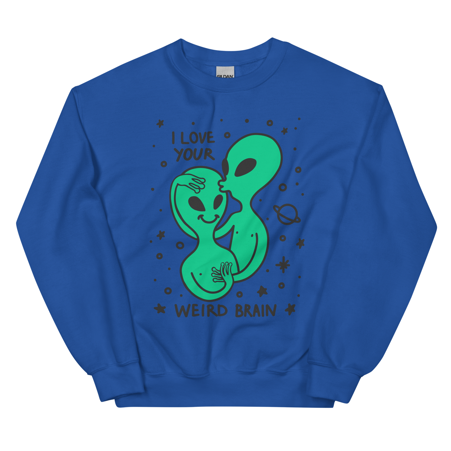 I Love Your Weird Brain Graphic Unisex Sweatshirt