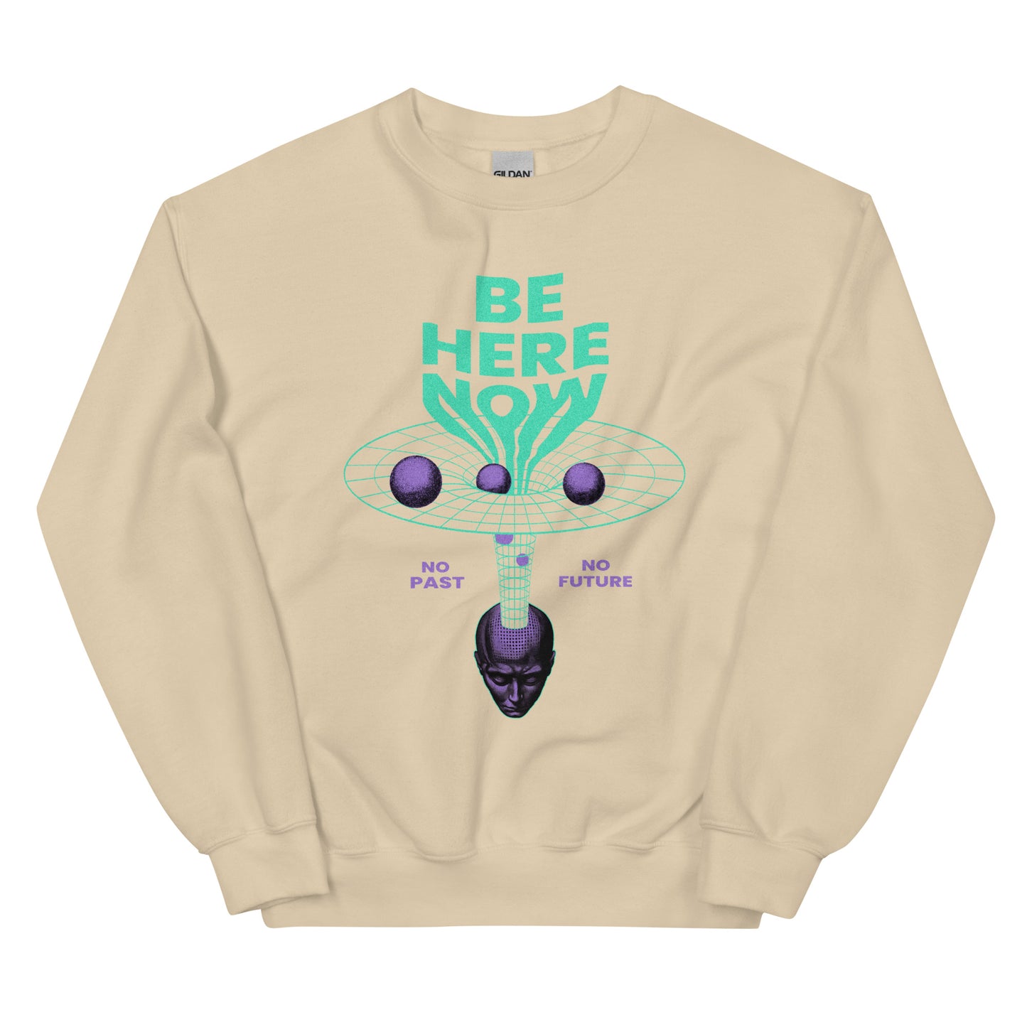 Be Here Now Graphic Unisex Sweatshirt