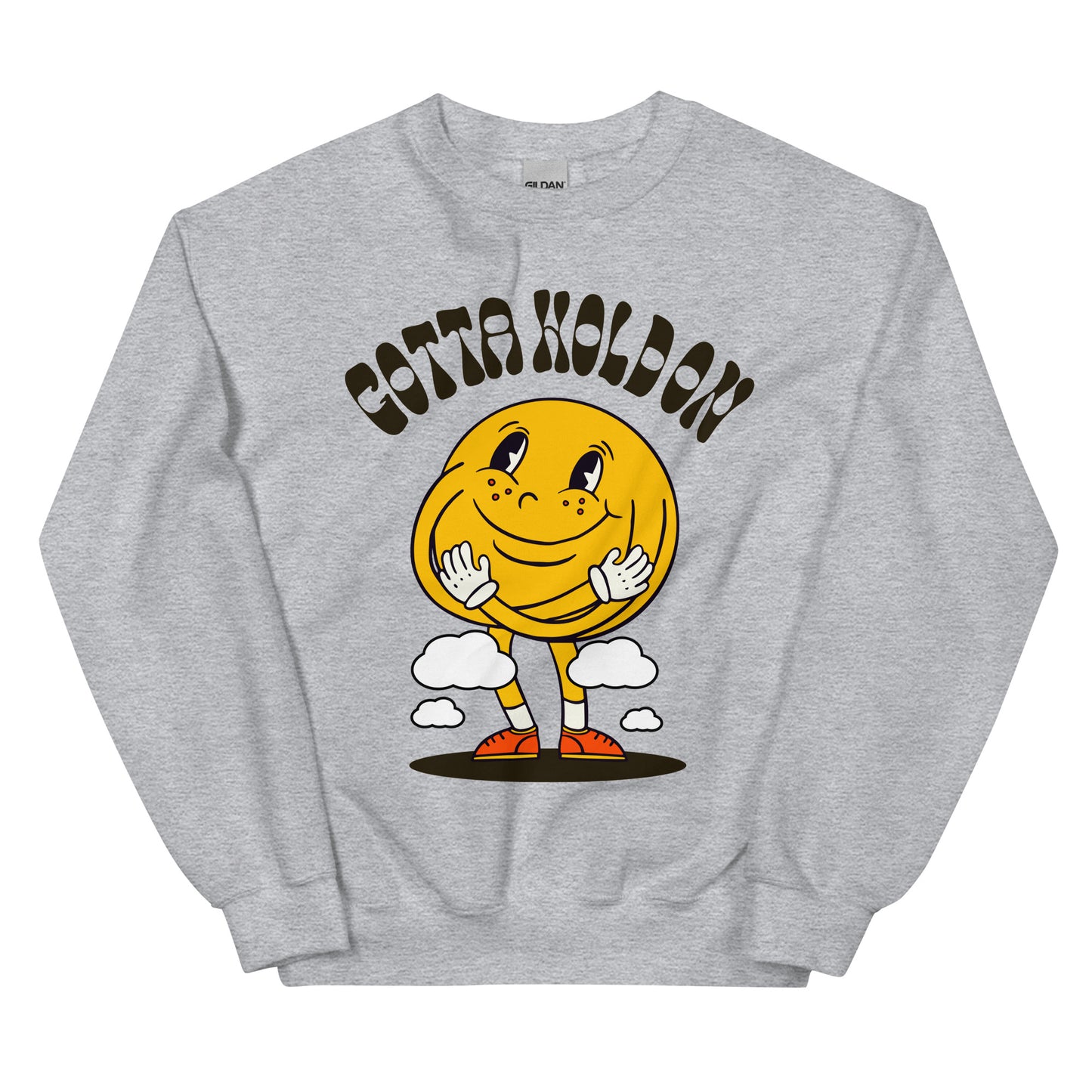 Gotta Hold On Graphic Unisex Sweatshirt