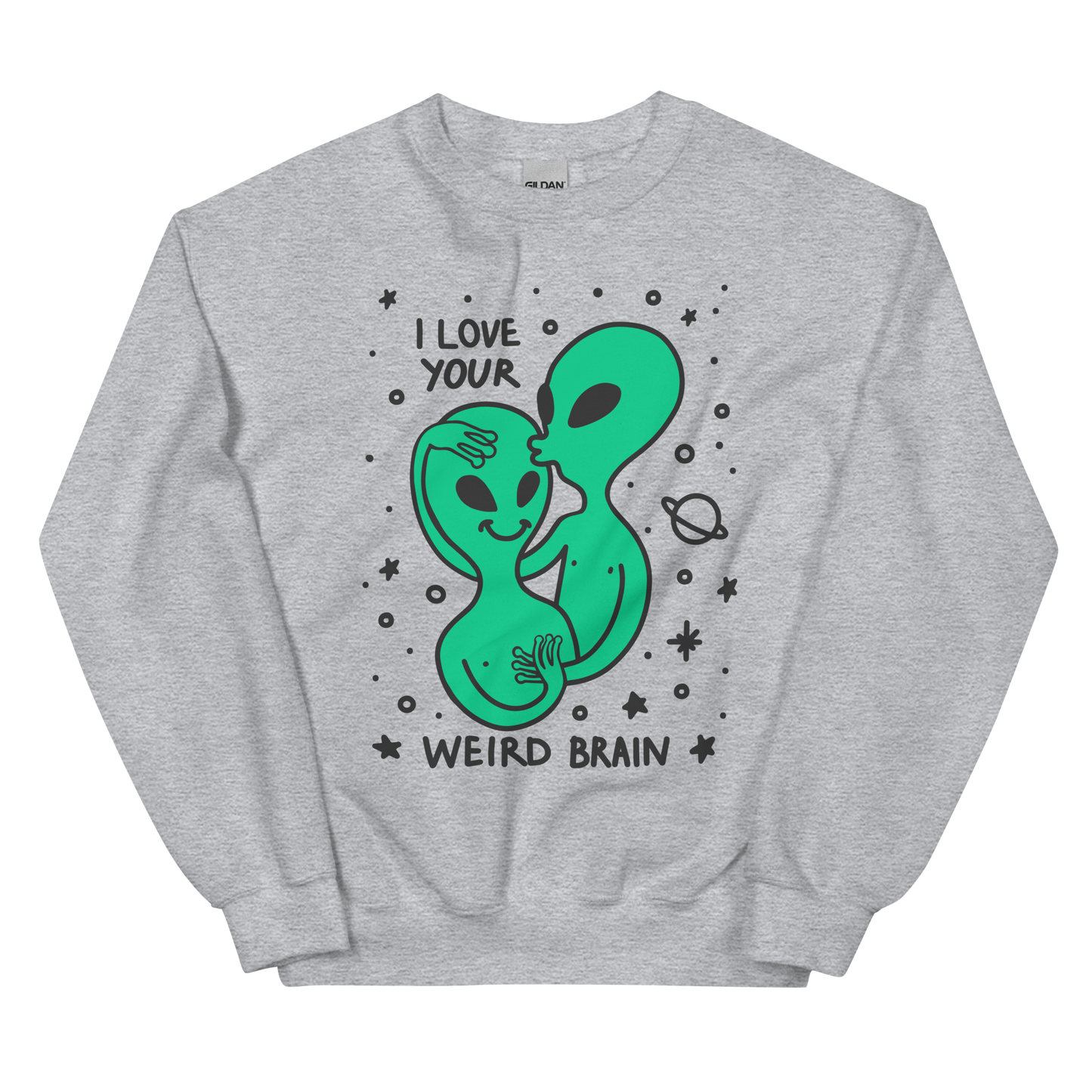 I Love Your Weird Brain Graphic Unisex Sweatshirt