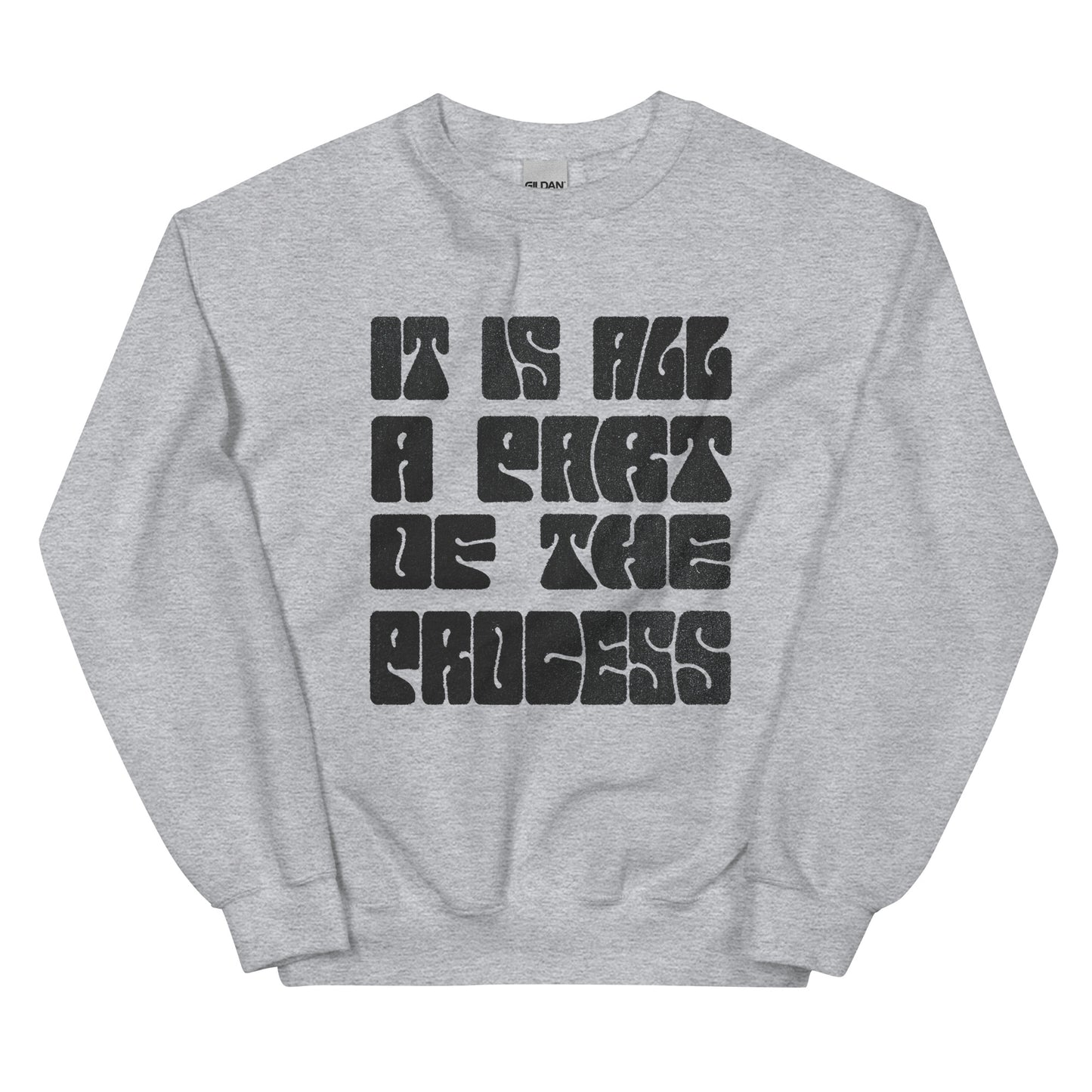 Part Of The Process Graphic Unisex Sweatshirt