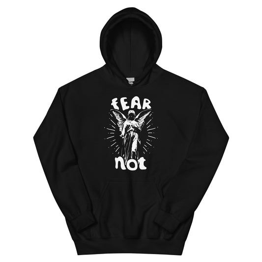 Fear Not Unisex Hoodie