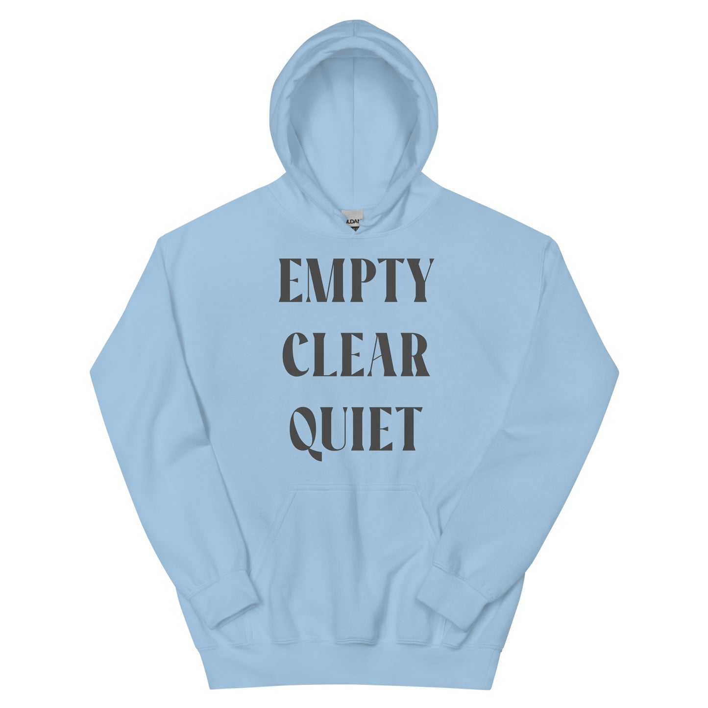 Empty • Clear • Quiet Unisex Hoodie