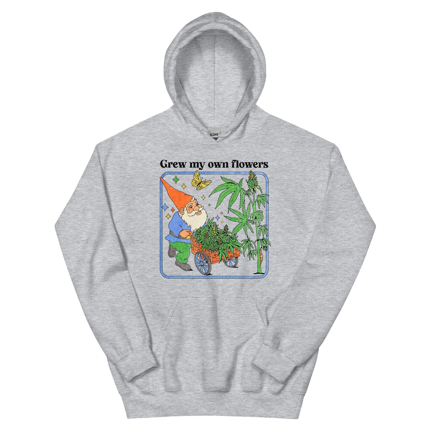 Grew My Own Flowers Unisex Hoodie