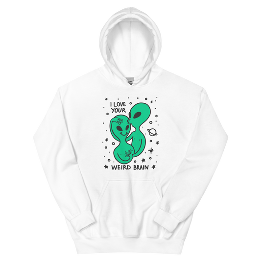 I Love Your Weird Brain Graphic Unisex Hoodie