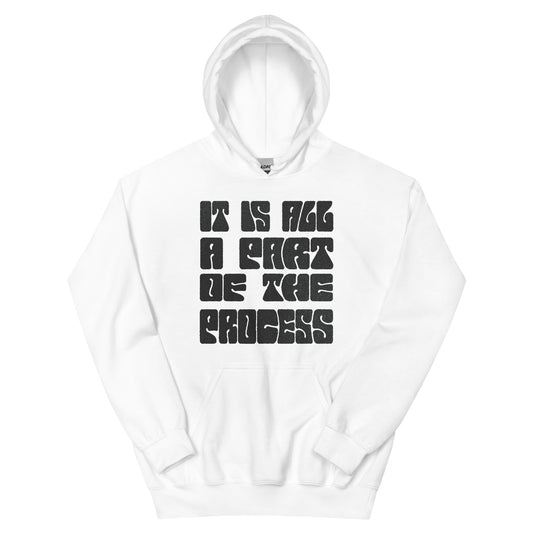 Part Of The Process Graphic Unisex Hoodie