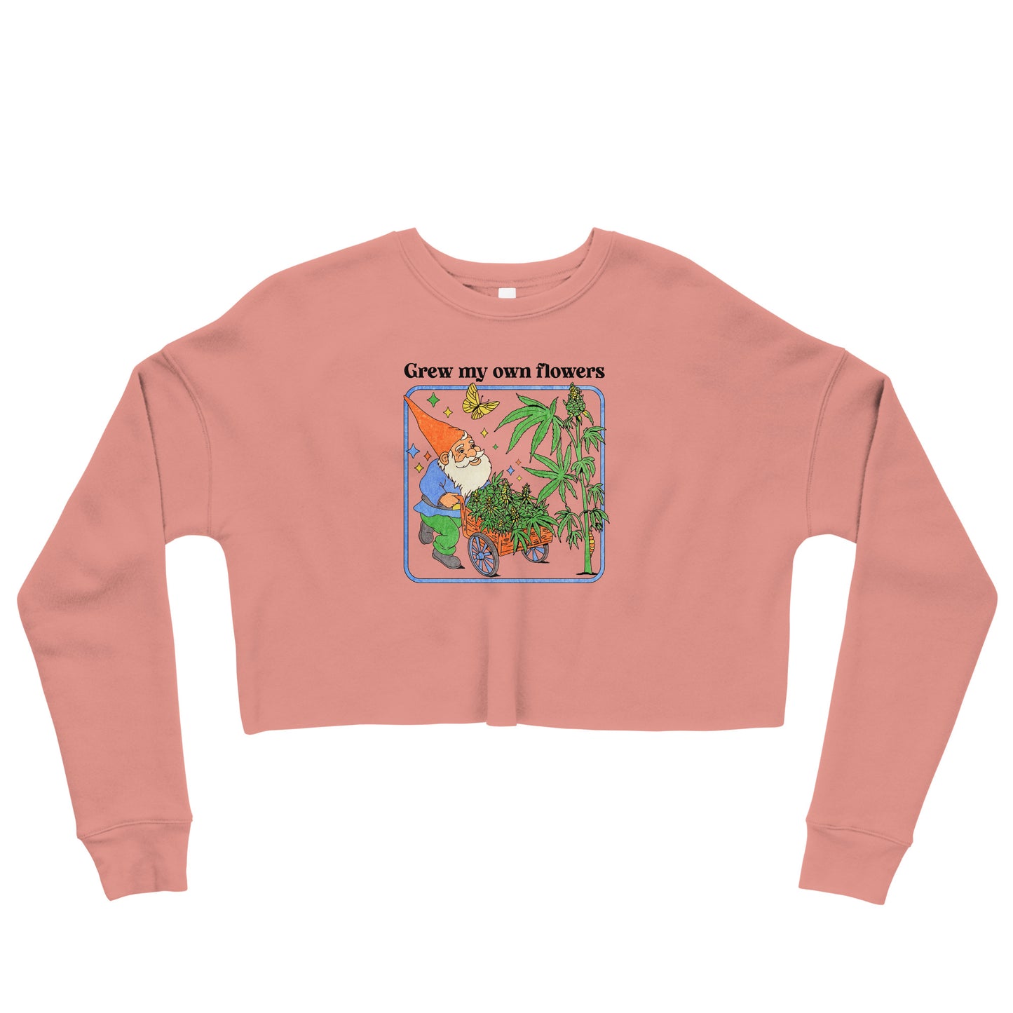 Grew My Own Flowers Crop Sweatshirt