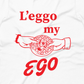 Leggo My Ego Graphic Sweatshirt