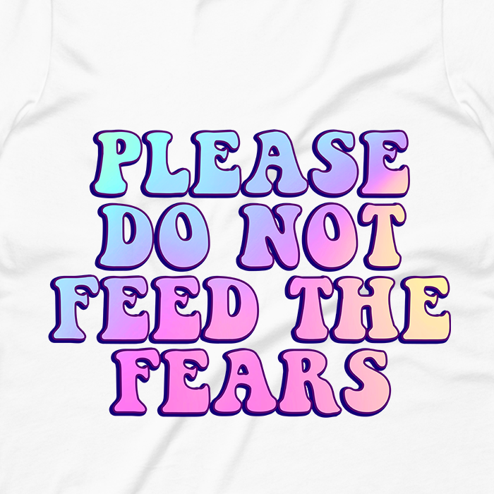 Please Do Not Feed The Fears Graphic Tank Top