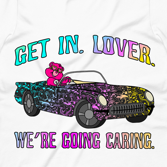 Get In, Lover. We're Going Caring Graphic Tank Top