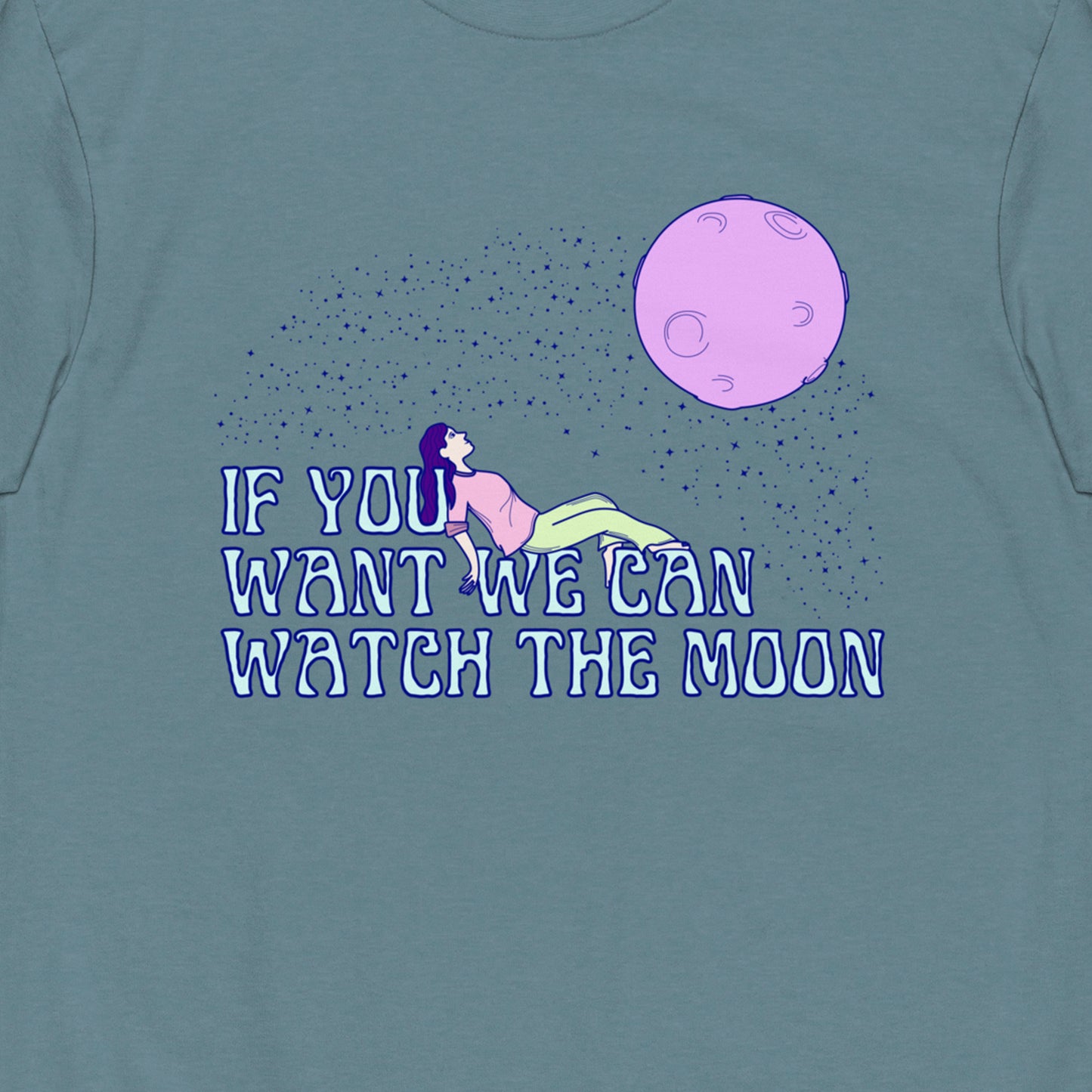 If You Want We Can Watch The Moon Premium Graphic Tee