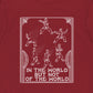 In The World But Not Of The World Premium Graphic Tee