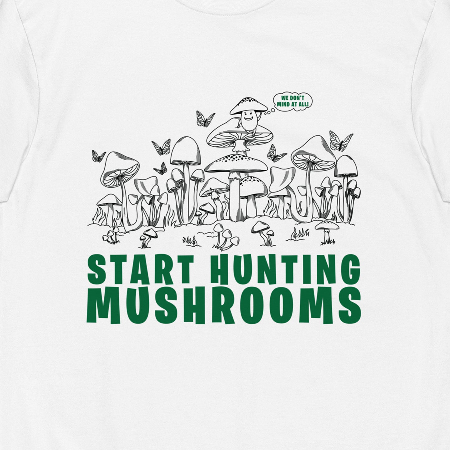 Start Hunting Mushrooms Premium Graphic Tee