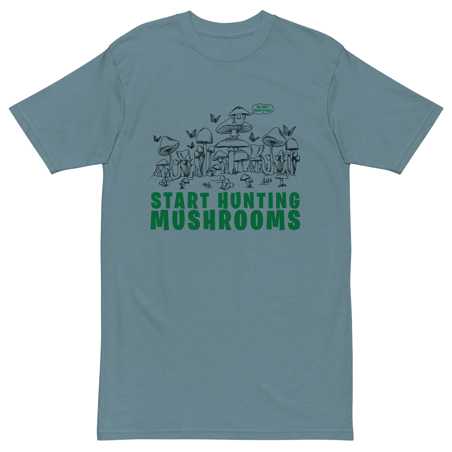 Start Hunting Mushrooms Premium Graphic Tee