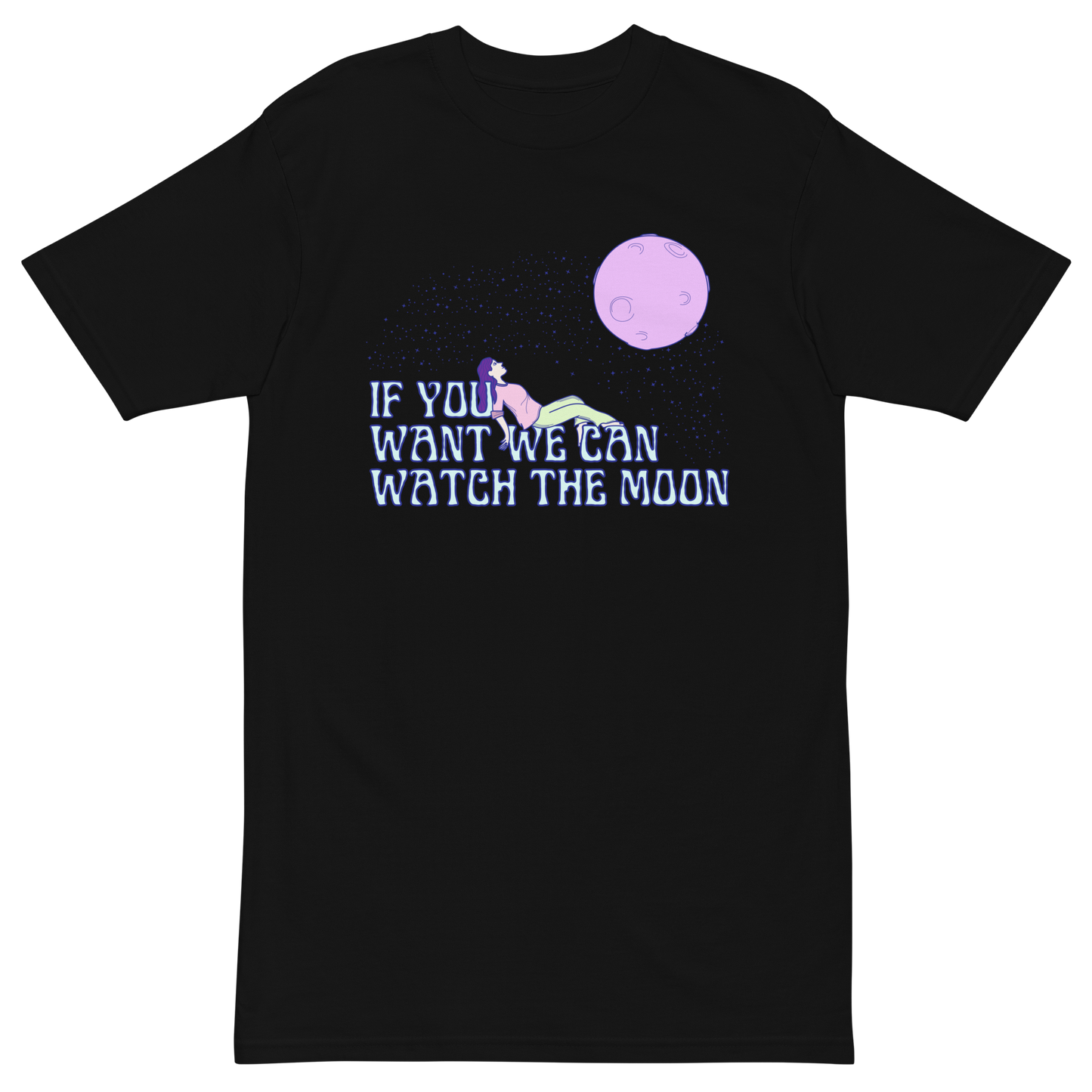 If You Want We Can Watch The Moon Premium Graphic Tee