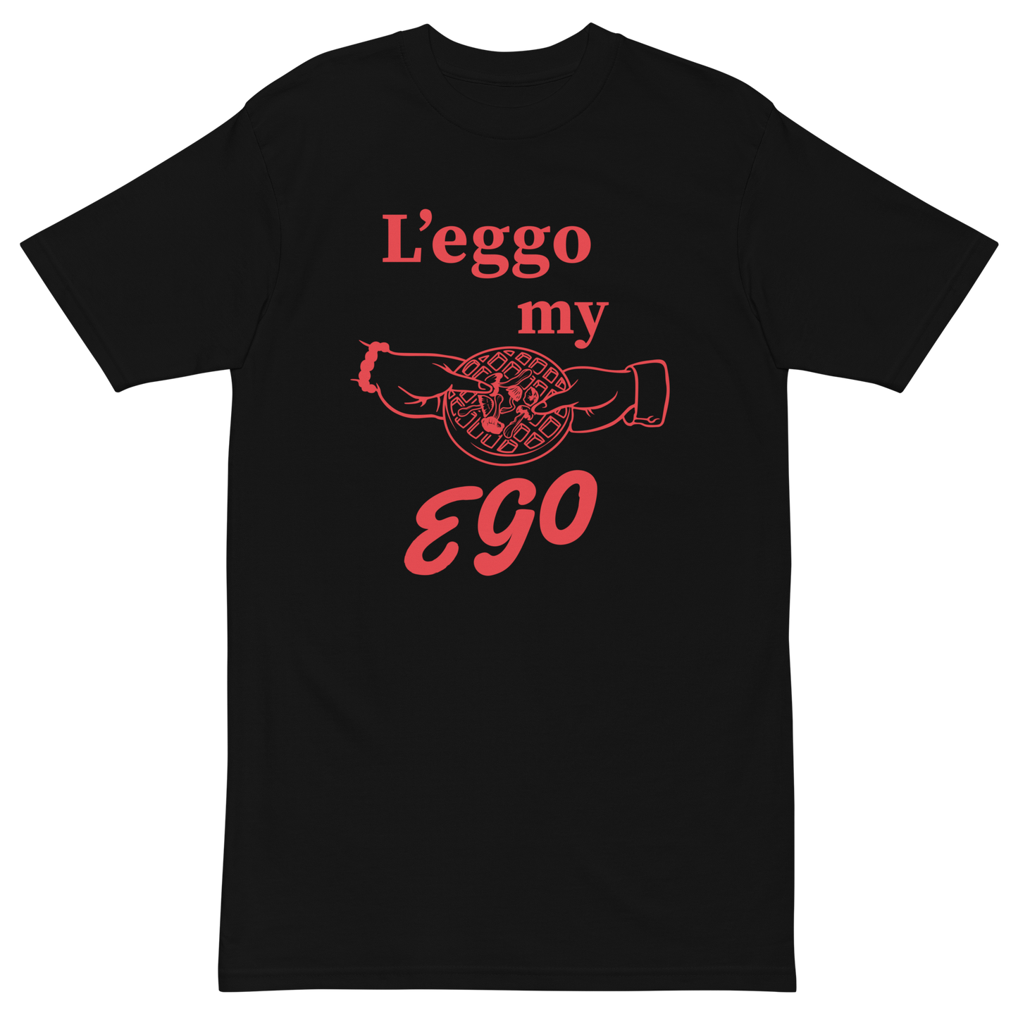 Leggo My Ego  Premium Graphic Tee