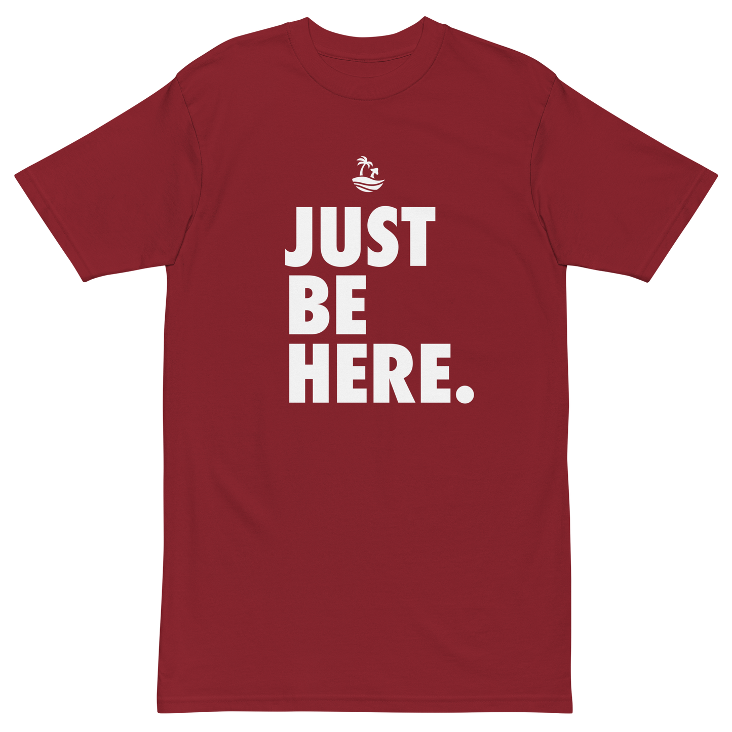 Just Be Here Premium Graphic Tee