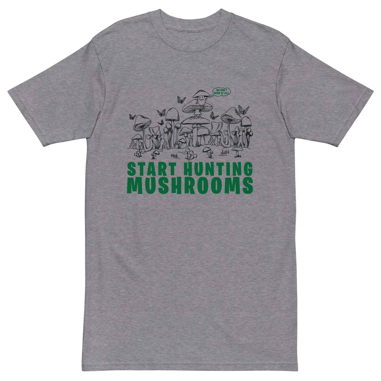 Start Hunting Mushrooms Premium Graphic Tee