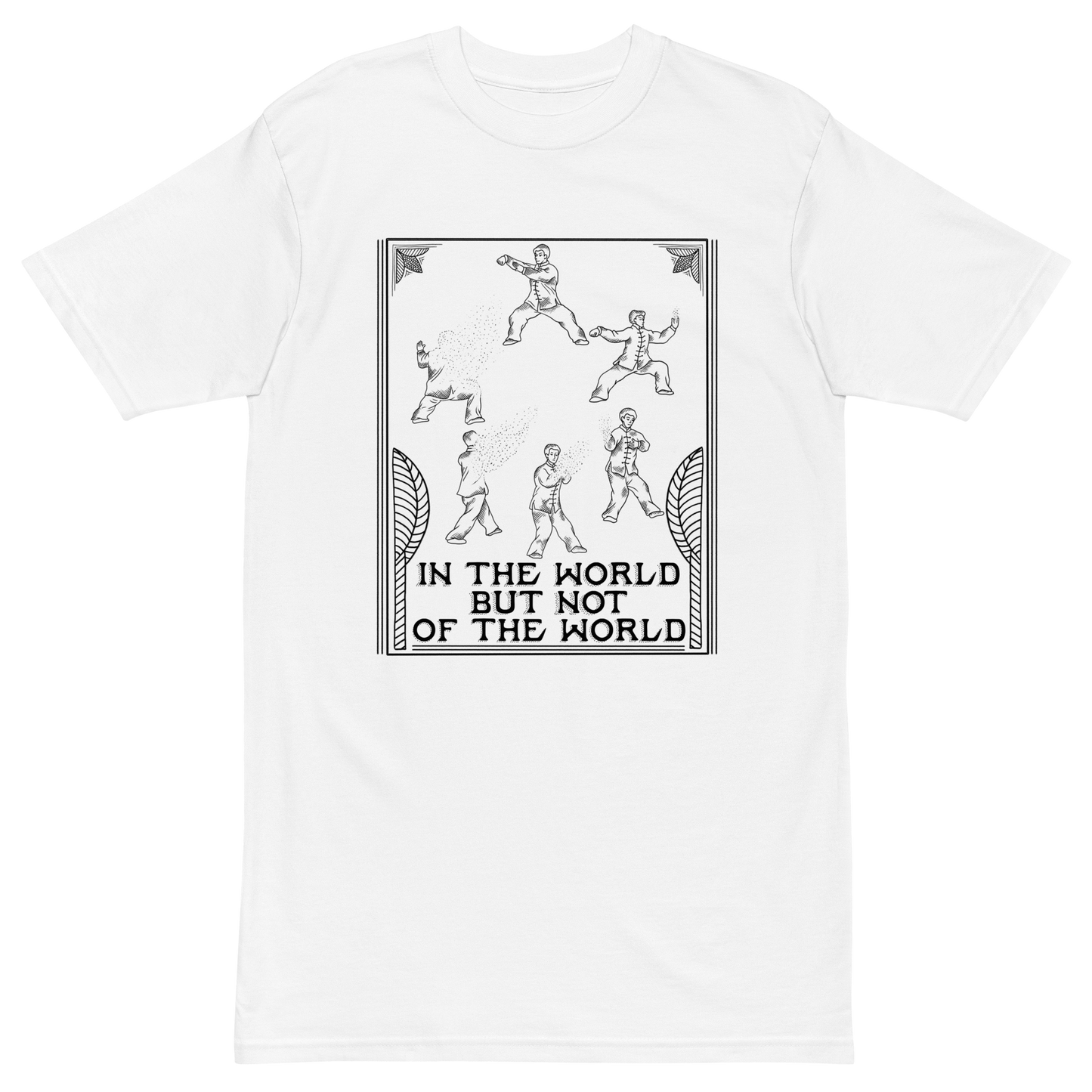 In The World But Not Of The World Premium Graphic Tee