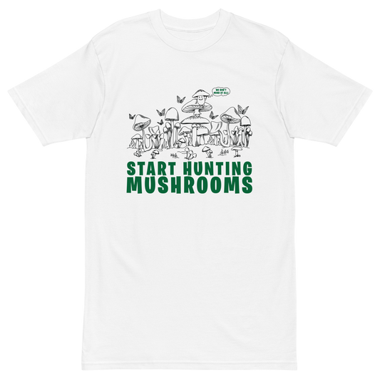 Start Hunting Mushrooms Premium Graphic Tee