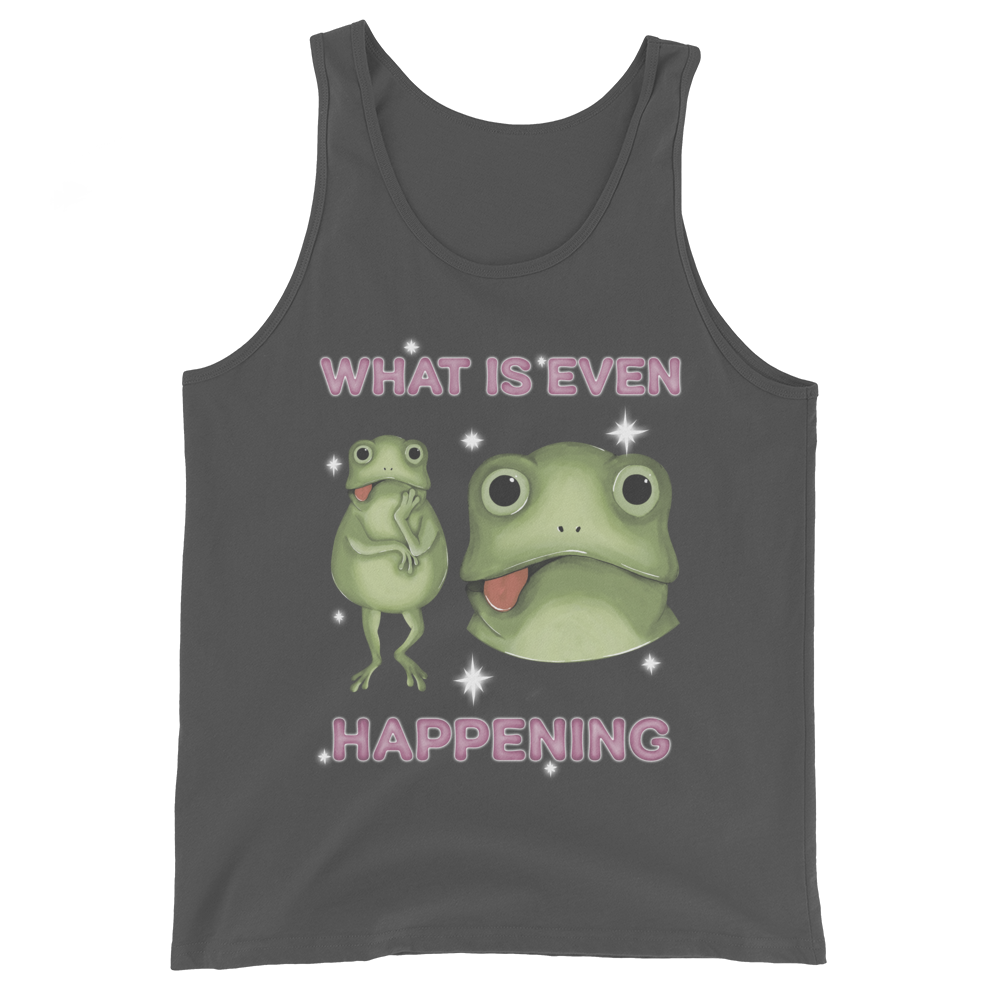 What Is Even Happening Graphic Tank Top