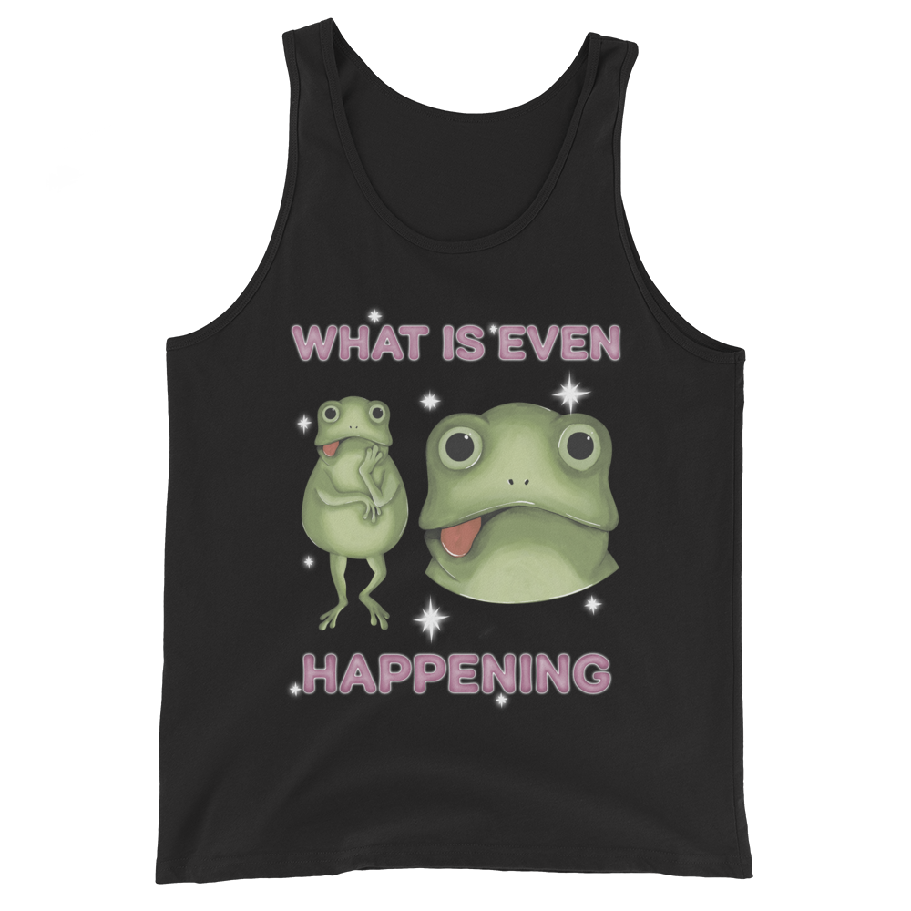 What Is Even Happening Graphic Tank Top