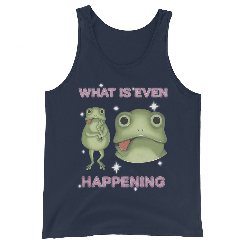 What Is Even Happening Graphic Tank Top