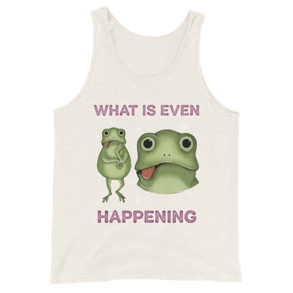 What Is Even Happening Graphic Tank Top
