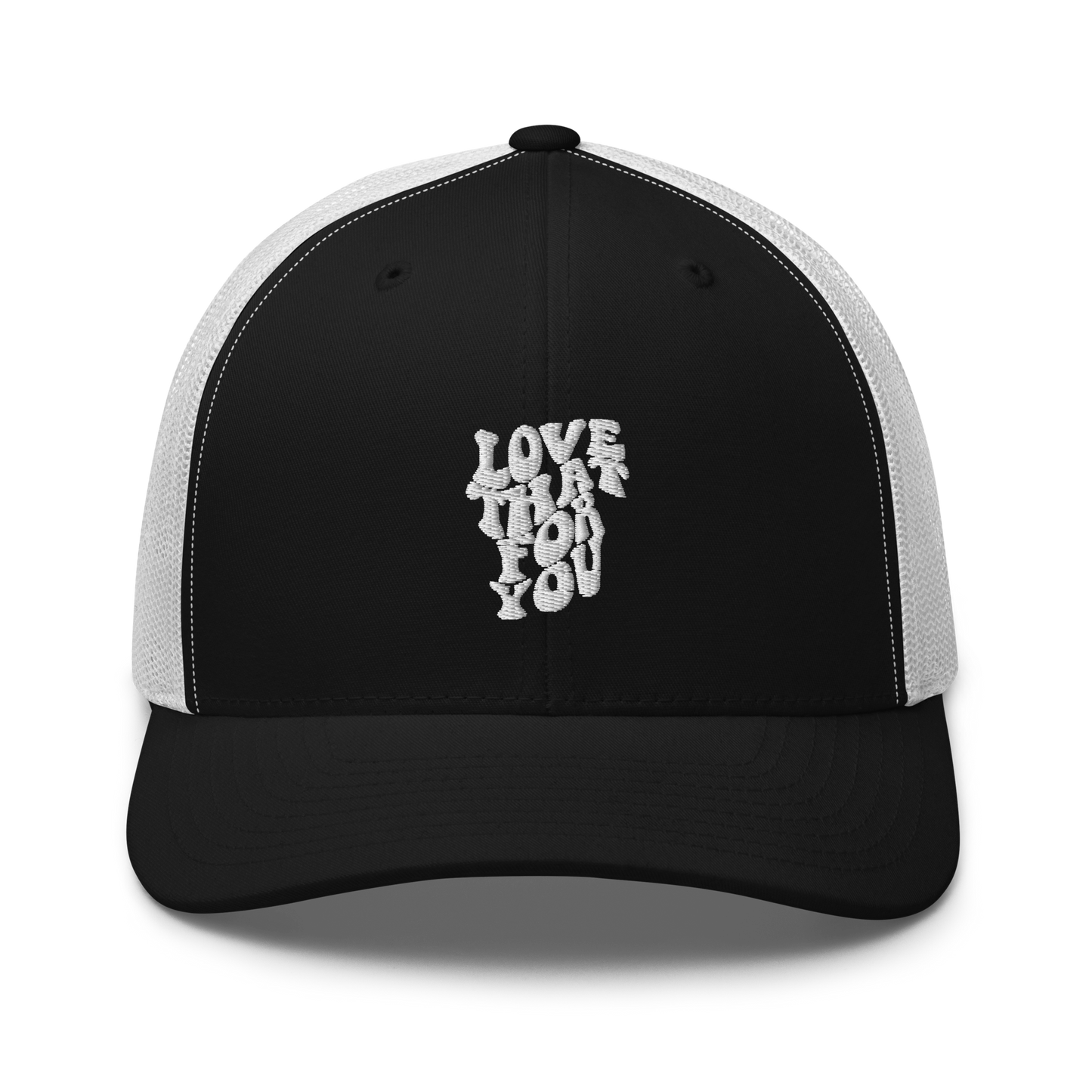 Love That For You Trucker Hat