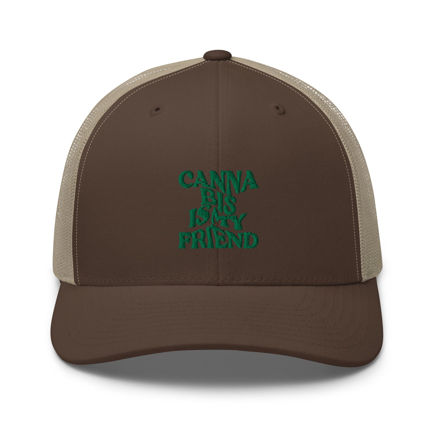 Cann~ Is My Friend Trucker Hat