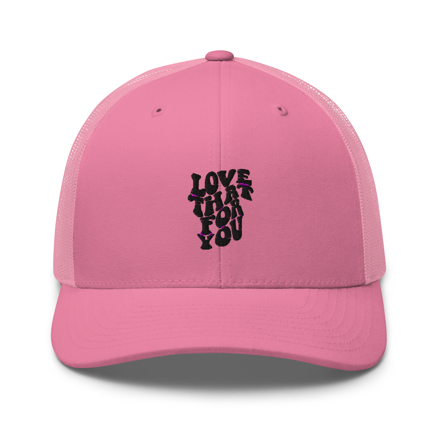 Love That For You Trucker Hat