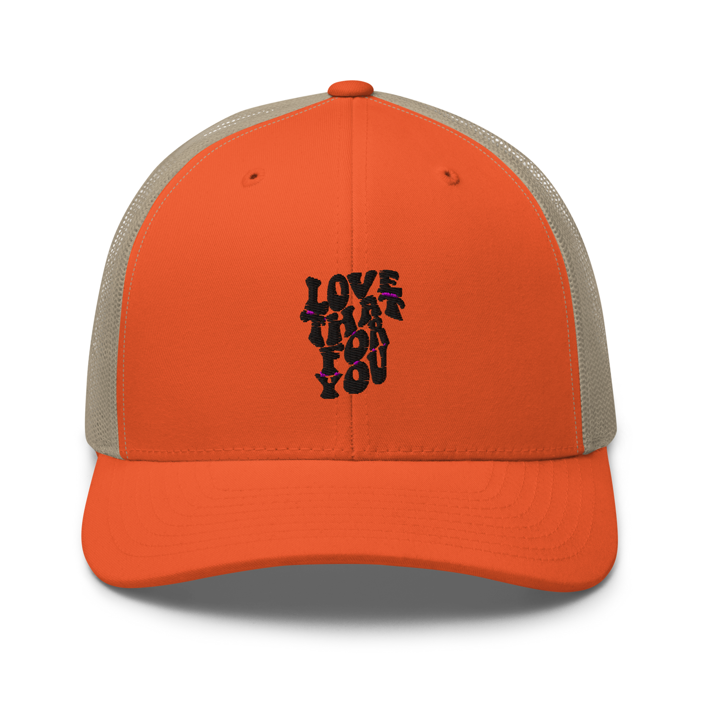 Love That For You Trucker Hat