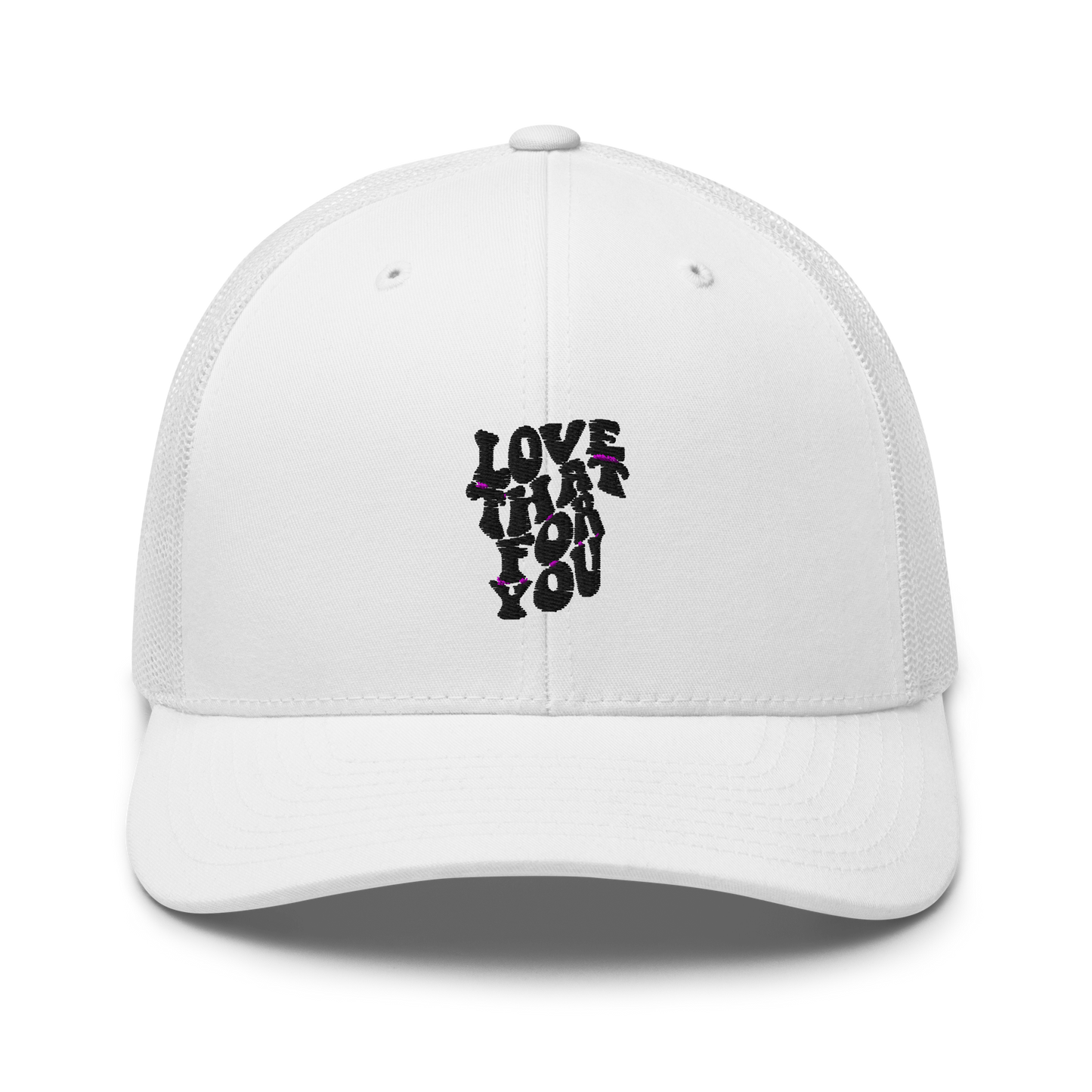 Love That For You Trucker Hat