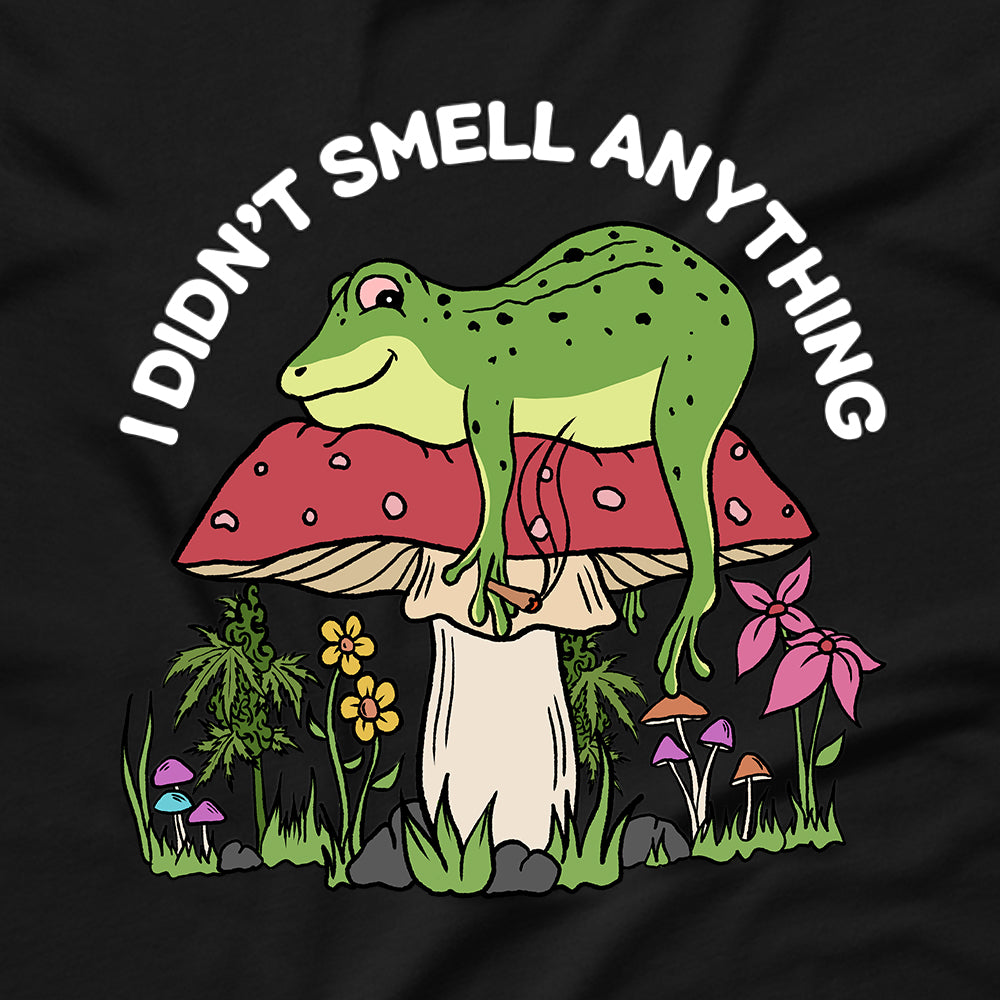 I Didn't Smell Anything Graphic Sweatshirt