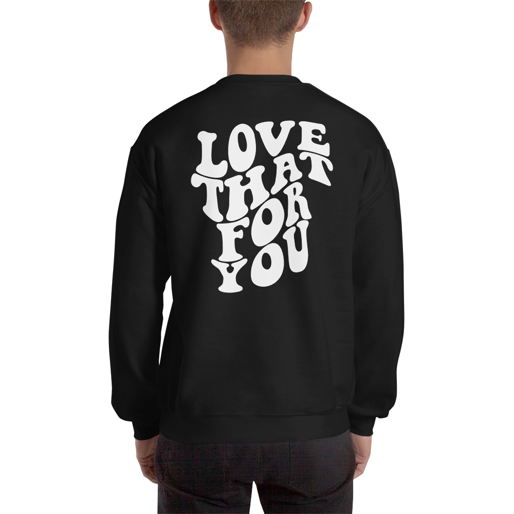 Love That For You Graphic Sweatshirt